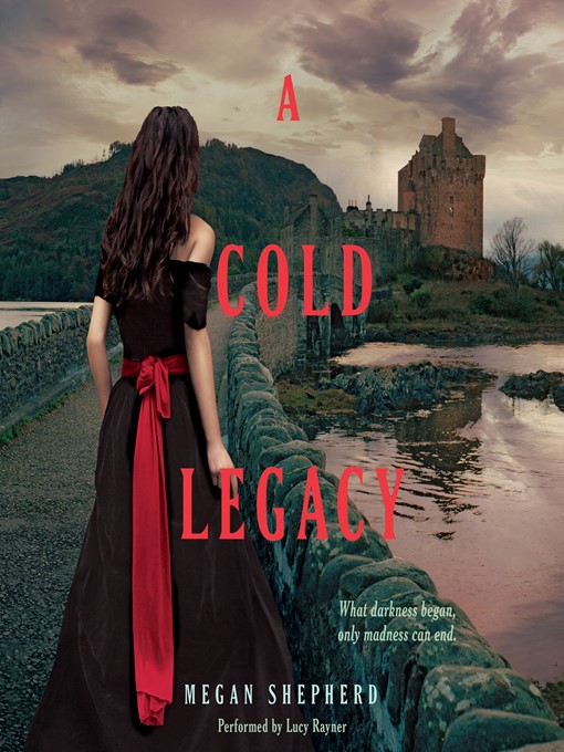 Title details for A Cold Legacy by Megan Shepherd - Available